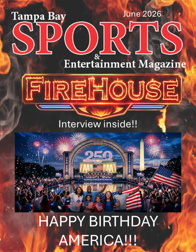 Magazine cover for Tampa Bay Sports & Entertainment announcing a Firehouse interview inside (June 2026). Shows a fiery background and a image of a US celebration with flags, fireworks, and the caption 'Happy Birthday America!!!'